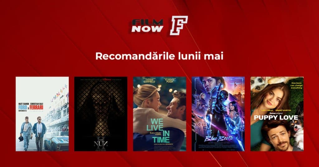 Emoția accelerează în luna mai, pe Film Now
