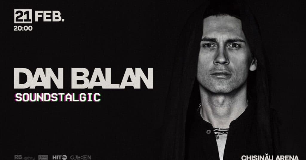 Dan Bălan aduce “Soundstalgic” în Chișinău Arena pe 21 februarie, un concert de neuitat care va rămâne în paginile istoriei muzicale, deja epuizat